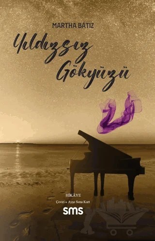Yıldızsız Gökyüzü – Martha Batiz – Sms Yayınları kitap kapağı