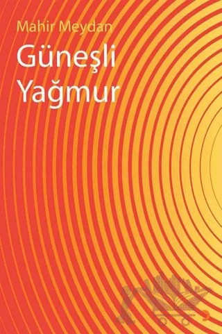Güneşli Yağmur – Mahir Meydan – Cinius Yayınları kitap kapağı