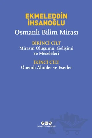 Osmanlı Bilim Mirası (2 Cilt Takım) – Ekmeleddin İhsanoğlu – Yapı Kredi Yayınları kitap kapağı