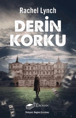Derin Korku - Dedektif Kelly Porter Serisi 2 – Rachel Lynch – The Roman kitap kapağı