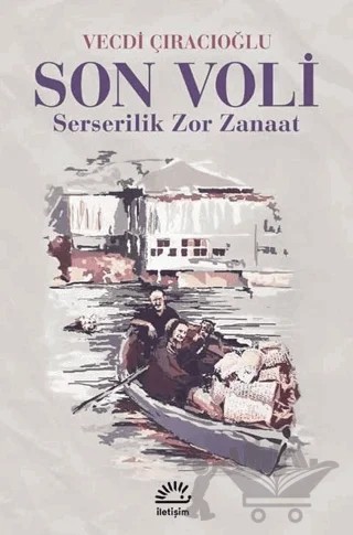 Son Voli – Vecdi Çıracıoğlu – İletişim Yayınevi kitap kapağı