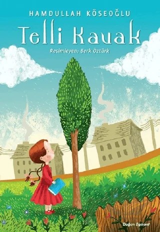 Telli Kavak – Hamdullah Köseoğlu – Doğan Egmont Yayıncılık kitap kapağı