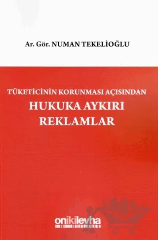 Hukuka Aykırı Reklamlar – Numan Tekelioğlu – On İki Levha Yayınları kitap kapağı