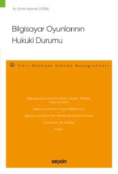 Bilgisayar Oyunlarının Hukuki Durumu – Fikri Mülkiyet Hukuku Monografileri – – Emin Hamdi Uysal – Seçkin Yayıncılık kitap kapağı