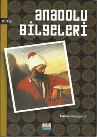 Anadolu Bilgeleri – İsmail Kaygusuz – Su Yayınevi kitap kapağı