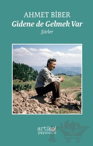 Gidene de Gelmek Var – Ahmet Biber – Artikel Yayıncılık kitap kapağı