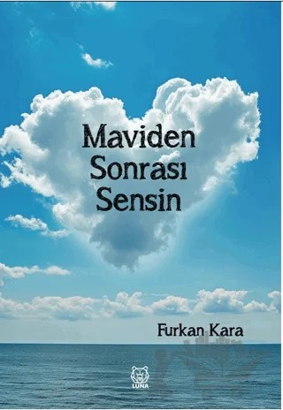Maviden Sonrası Sensin – Furkan Kara – Luna Yayınları kitap kapağı