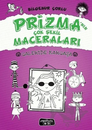 Galeride Kargaşa - Prizma’nın Çok Şekil Maceraları – Bilgenur Çorlu – Yediveren Çocuk kitap kapağı
