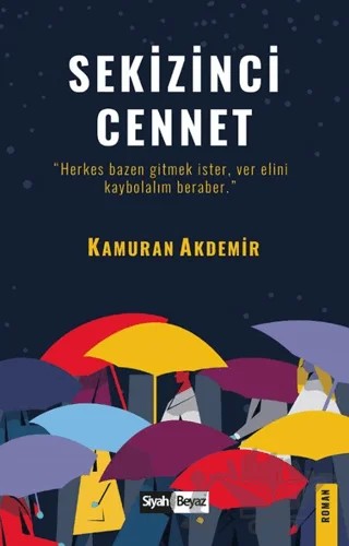 Sekizinci Cennet – Kamuran Akdemir – Siyah Beyaz Yayınları kitap kapağı