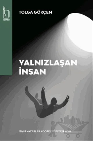Yalnızlaşan İnsan – Tolga Gökçen – İZYAKO kitap kapağı