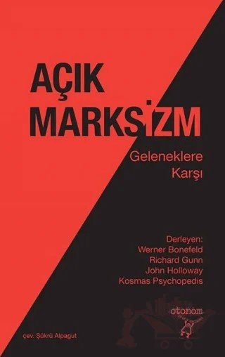 Açık Marksizm – John Holloway, Kosmos Psychopedis, Richard Gunn, Werner Bonefeld – Otonom Yayıncılık kitap kapağı