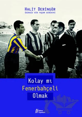 Kolay mı Fenerbahçeli Olmak – Halit Deringör – Gürer Yayınları kitap kapağı