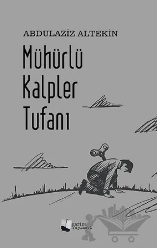 Mühürlü Kalpler Tufanı – Abdulaziz Altekin – Karina Yayınevi kitap kapağı