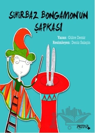 Sihirbaz Bongamo'un Şapkası – Gülce Demir – P Kitap Yayıncılık kitap kapağı