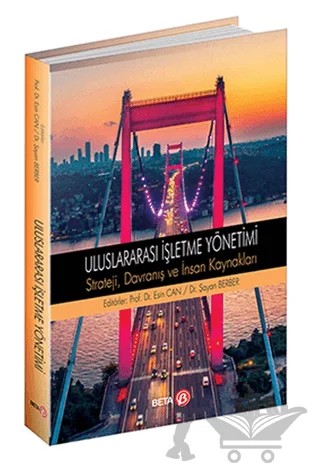 Uluslararası İşletme Yönetimi Strateji, Davranış ve İnsan Kaynakları – Esin Can, Şayan Berber – Beta Yayınevi kitap kapağı