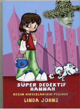 Süper Dedektif Hannah - Resim Hırsızlarının Peşinde – Linda Johns – Çakıltaşı Yayıncılık kitap kapağı