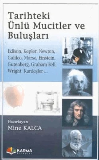 Tarihteki Ünlü Mucitler ve Buluşları – Mine Kalca – Karma Kitaplar kitap kapağı