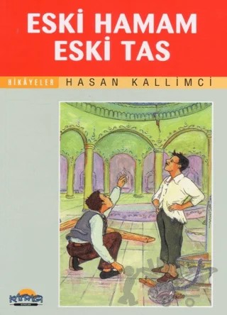 Eski Hamam Eski Tas – Hasan Kallimci – Hikmet Neşriyat - Kafdağı Gençlik Kitapları kitap kapağı