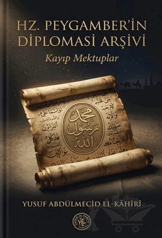 Hz. Peygamberin Diplomasi Arşivi – Yusuf Abdülmecid el-Kahiri – Hatem'ül Enbiya Yayıncılık kitap kapağı