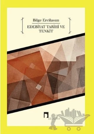 Edebiyat Tarihi ve Tenkit – Bilge Ercilasun – Dergah Yayınları kitap kapağı