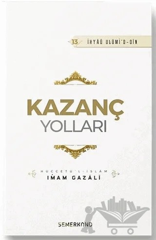 Kazanç Yolları – İmam-ı Gazali – Semerkand Yayınları kitap kapağı