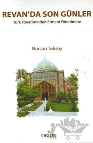 Revan’da Son Günler – Nurcan Toksoy – Orion Kitabevi kitap kapağı