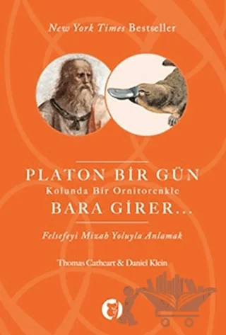 Platon Bir Gün Kolunda Bir Ornitorenkle Bara Girer – Daniel Klein, Thomas Cathert – Aylak Kitap kitap kapağı