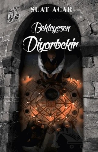 Bekleyesen Diyarbekir – Suat Acar – Karma Kitaplar kitap kapağı