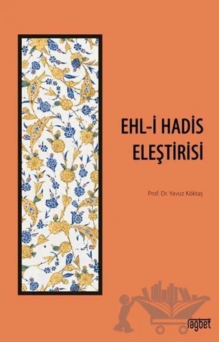 Ehl-i Hadis Eleştirisi – Yavuz Köktaş – Rağbet Yayınları kitap kapağı