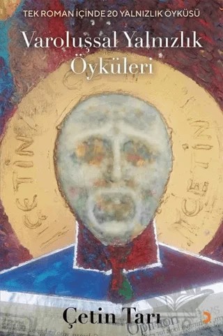 Varoluşsal Yalnızlık Öyküleri – Çetin Tarı – Cinius Yayınları kitap kapağı