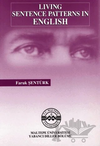 Living Sentence Patterns in English – Faruk Şentürk – Maltepe Üniversitesi Yayınları kitap kapağı
