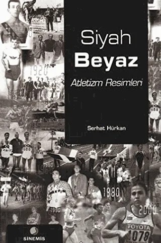 Siyah Beyaz Atletizm Resimleri – Serhat Hürkan – Sinemis Yayınları kitap kapağı