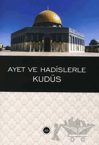 Ayet ve Hadislerle Kudüs – Kolektif – Diyanet İşleri Başkanlığı kitap kapağı