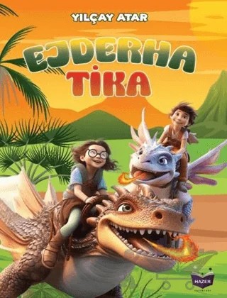 Ejderha Tika – Yılçay Atar – Hazer Yayınları kitap kapağı