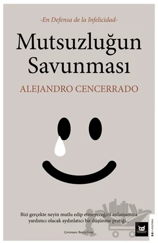 Mutsuzluğun Savunması – Alejandro Cencerrado – Beyaz Baykuş Yayınları kitap kapağı