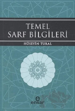 Temel Sarf Bilgileri – Hüseyin Tural – Ensar Neşriyat kitap kapağı