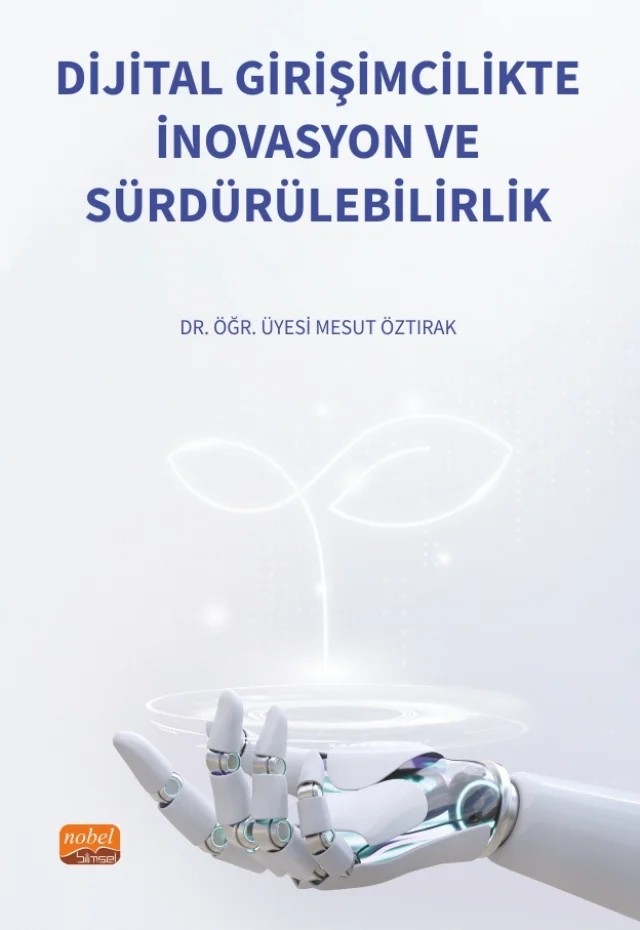 Dijital Girişimcilikte İnovasyon ve Sürdürülebilirlik – Mesut Öztırak – Nobel Bilimsel Eserler kitap kapağı