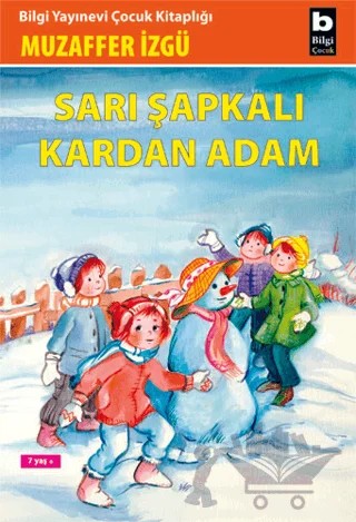 Sarı Şapkalı Kardan Adam – Muzaffer İzgü – Bilgi Yayınevi kitap kapağı