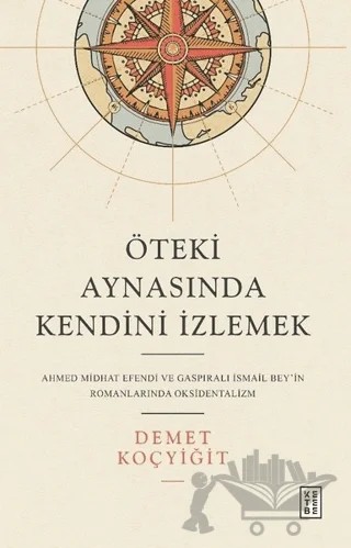 Öteki Aynasında Kendini İzlemek – Demet Koçyiğit – Ketebe Yayınları kitap kapağı