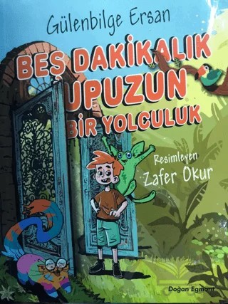 Beş Dakikalık Upuzun Bir Yolculuk – Gülenbilge Ersan – Doğan Egmont Yayıncılık kitap kapağı