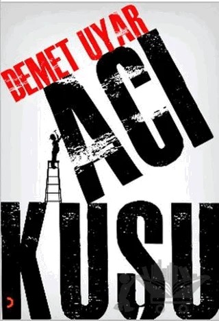 Acı Kuşu – Demet Uyar – Cinius Yayınları kitap kapağı