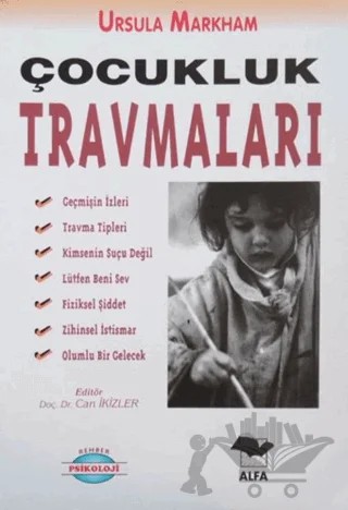 Çocukluk Travmaları – Ursula Markham – Alfa Yayınları kitap kapağı