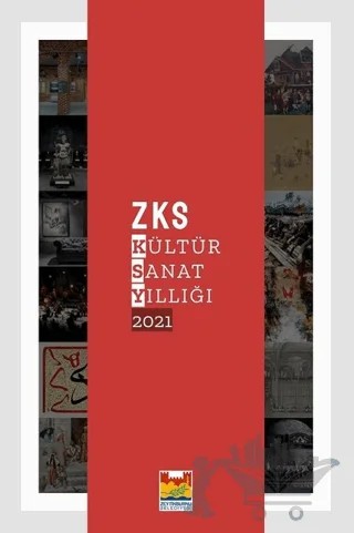 ZKS Kültür Sanat Yıllığı 2021 – Asım Öz, Aykut Ertuğrul – Zeytinburnu Belediyesi Kültür Yayınları kitap kapağı