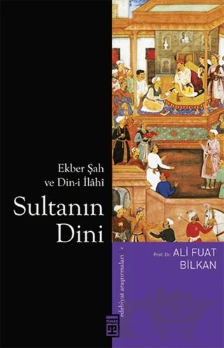Sultanın Dini – Ali Fuat Bilkan – Timaş Yayınları kitap kapağı