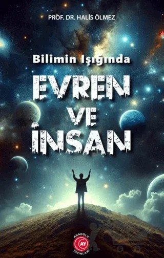 Bilimin Işığında Evren ve İnsan – Halis Ölmez – Anadolu Ay Yayınları kitap kapağı