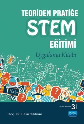 Teoriden Pratiğe STEM Eğitimi - Uygulama Kitabı – Bekir Yıldırım – Nobel Akademik Yayıncılık kitap kapağı