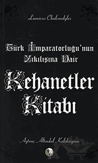 Türk İmparatorluğu’nun Yıkılışına Dair Kehanetler Kitabı – Aytunç Altındal – Destek Yayınları kitap kapağı