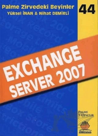 Zirvedeki Beyinler 44 / EXCHANGE SERVER 2007 – Yüksel İnan – Palme Yayıncılık kitap kapağı