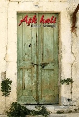 Aşk Hali – Sedat Şenoğlu – Ceylan Yayınları kitap kapağı
