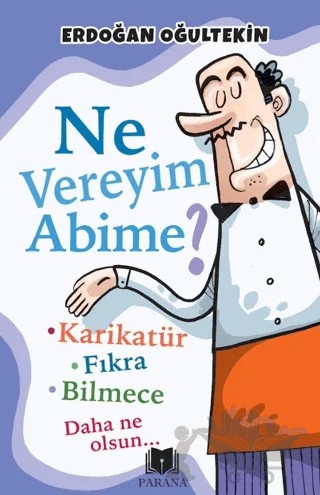 Ne Vereyim Abime? – Erdoğan Oğultekin – Parana Yayınları kitap kapağı